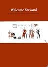 Welcome Forward, A Field Guide for Global Travelers