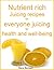 Nutrient rich juicing recipes for everyone jucing for health and well-being