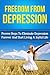 Depression: Depression Guide To Overcoming Depression And Depression Related Illnesses Including Manic Depression And Depression Related To Anxiety Disorder (Depression And Anxiety Treatment Guide)