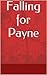 Falling for Payne