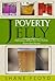 Poverty Jelly: Delicious jellies for the Home, from the Home