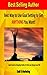 Best Way To Use Goal Setting To Get ANYTHING You Want!: Learn how by changing habits of mind can change your life