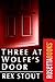 Three at Wolfe's Door (Nero Wolfe Book 33)