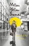 Mellow Yellow Drama by Audrey Yu Jia Hui