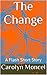 The Change - A Flash Short Story
