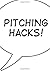 Pitching Hacks: How to pitc...