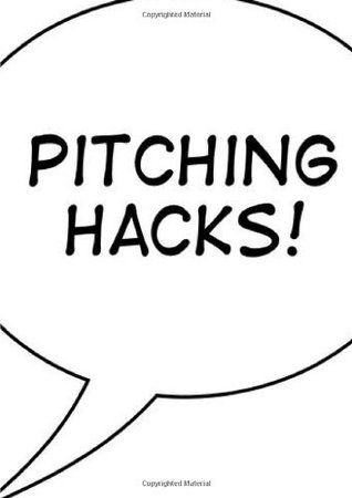 Pitching Hacks: How to pitch startups to investors (Paperback)