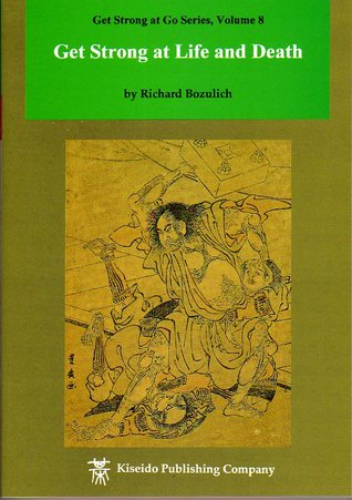 Get Strong at Life and Death (Get Strong at Go, #8)