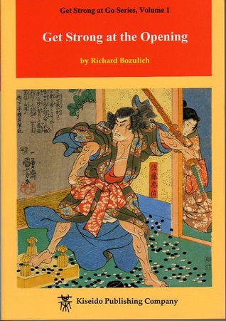 Get Strong at the Opening (Get Strong at Go, #1)