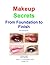 Makeup Secrets - from Foundation to Finish (Special Edition)