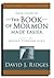 The Book of Mormon Made Easier - Part II (Mosiah Through Alma)