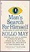 Man's Search for Himself by Rollo May