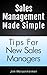 Sales Management Made Simple: Tips For New Sales Managers