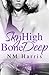 Sky High, Bone Deep