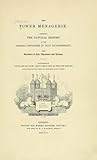 The Tower Menagerie: comprising the natural history of the animals contained in that establishment; with anecdotes of their characters and history