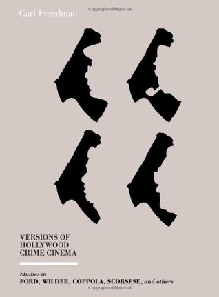 Versions of Hollywood Crime Cinema: Studies in Ford, Wilder, Coppola, Scorsese, and Others (Paperback)