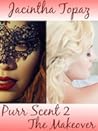 Purr Scent II: The Makeover