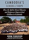 Cambodia's School of Hope: How the Spitler School educates and empowers impoverished children in Cambodia.