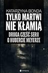 Tylko martwi nie ...