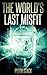 The World's Last Misfit (A Science Fiction Short Story)