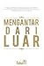 Mengantar dari Luar