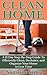 Clean Home: A 21 Day Step-B...
