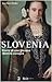 Slovenia: Storia di una giovane identità europea