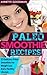 Paleo: Smoothies: 67 Delici...