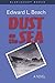 Dust on the Sea by Edward L. Beach
