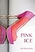 Pink Ice (Ice #2)