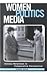 Women, Politics, Media: Uneasy Relations in Comparative Perspective (Hampton Press Communication Series Political Communication)