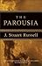 The Parousia: The New Testament Doctrine of Our Lord's Second Coming