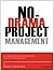 No-Drama Project Management by Bart Gerardi