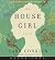 The House Girl