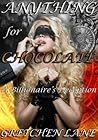 Anything For Chocolate - A Billionaire’s Deception