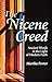 The Nicene Creed: Ancient Words in the Light of Modern Faith