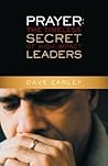 Prayer: The Timeless Secret of High-Impact Leaders [PRAYER THE TIMELESS SECRET OF] [Paperback]