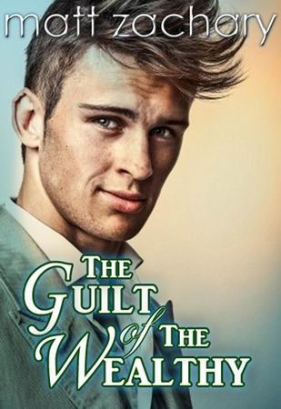 The Guilt of The Wealthy (The Billionaire Bachelor Series #1)