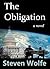 The Obligation by Steven Wolfe