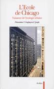 L'École de Chicago : naissance de l'écologie urbaine (Paperback)