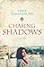 Chasing Shadows A Novel by Leila Yusaf Chung