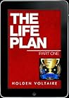 The Life Plan by Holden Voltaire