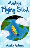 Andy's Flying Sled (This is Andy! Book 3)