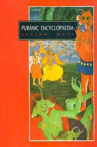 Puranic Encyclopaedia: A Comprehensive work with Special Reference to the Epic and Puranic Literature
