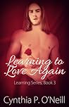 Learning to Love Again (Learning, #3)