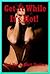 Get It While It's Hot! Five Explicit Erotica Stories