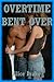 Overtime Bent Over: An FFM Ménage a Trois Erotica Story with First Anal Sex