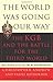 The World Was Going Our Way: The KGB and the Battle for the Third World, Vol 2
