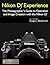 Nikon Df Experience - The Photographer's Guide to Operation and Image Creation with the Nikon Df