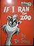 If I Ran The Zoo